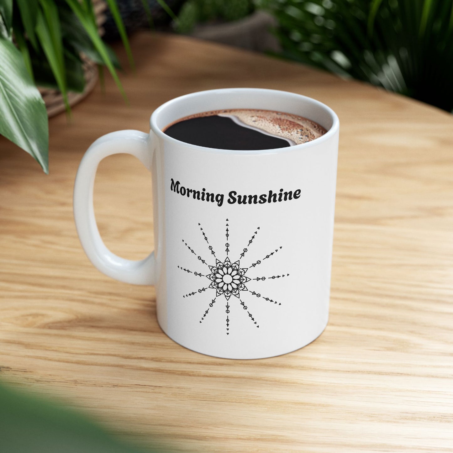 Morning Sunshine Ceramic Mug — Positive Quote Coffee Cup (11oz, 15oz)