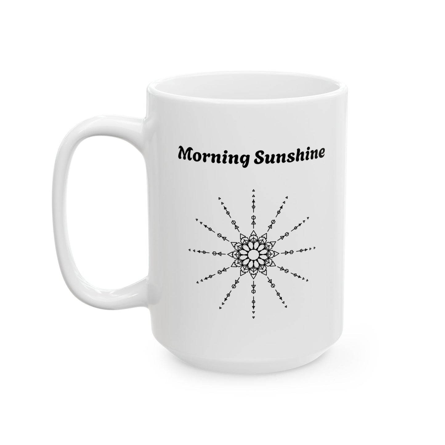 Morning Sunshine Ceramic Mug — Positive Quote Coffee Cup (11oz, 15oz)